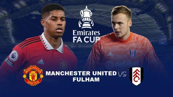 Man. United - Fulham England live FA Cup, Quarterfinal (2023-03.19)